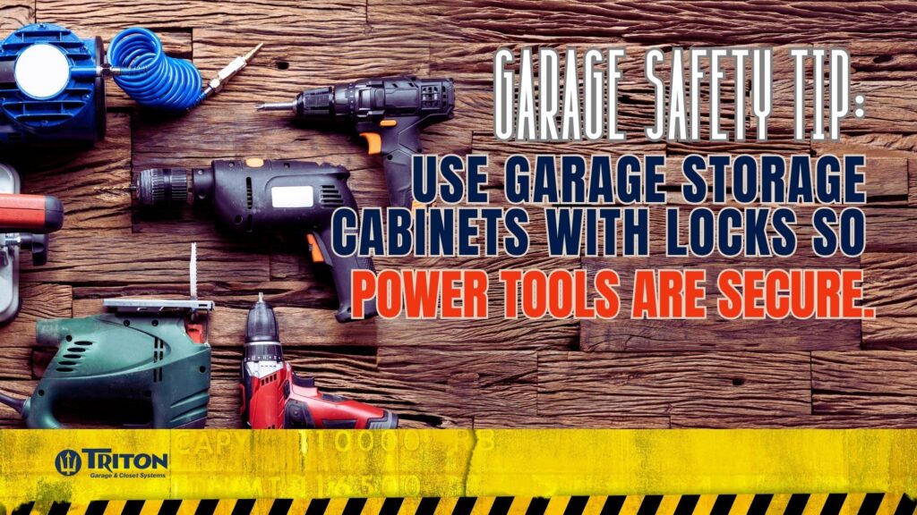 Garage Safety Tip - keep power tools locked
