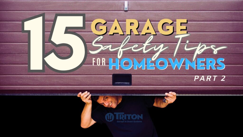 Garage Storage Cabinets Pt 2 - 15 Safety Tips for Phoenix Homeowners, garage cabinets, storage cabinets, garage safety