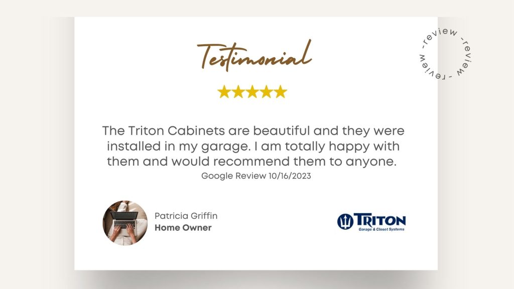 Customer reviews - testimonials - triton garage & closet systems - best garage cabinets phoenix 2