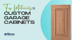 top materials for custom garage cabinets